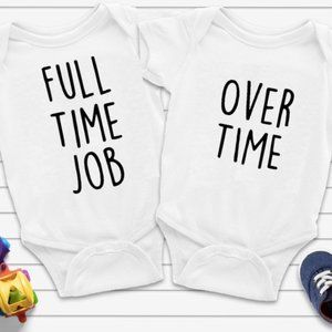 TWIN Onesie Set Full Time Job and Over Time